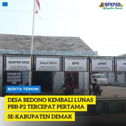 DESA BEDONO KEMBALI LUNAS PBB-P2 TERCEPAT PERTAMA SE-KABUPATEN DEMAK