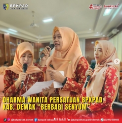 DHARMA WANITA PERSATUAN (DWP) BPKPAD Kabupaten Demak BERBAGI SENYUM