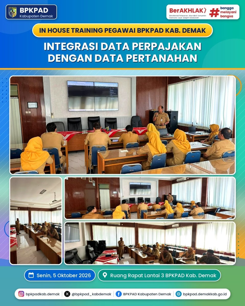 BPKPAD Kabupaten Demak Gelar In House Training Integrasi Data Perpajakan dengan Data Pertanahan